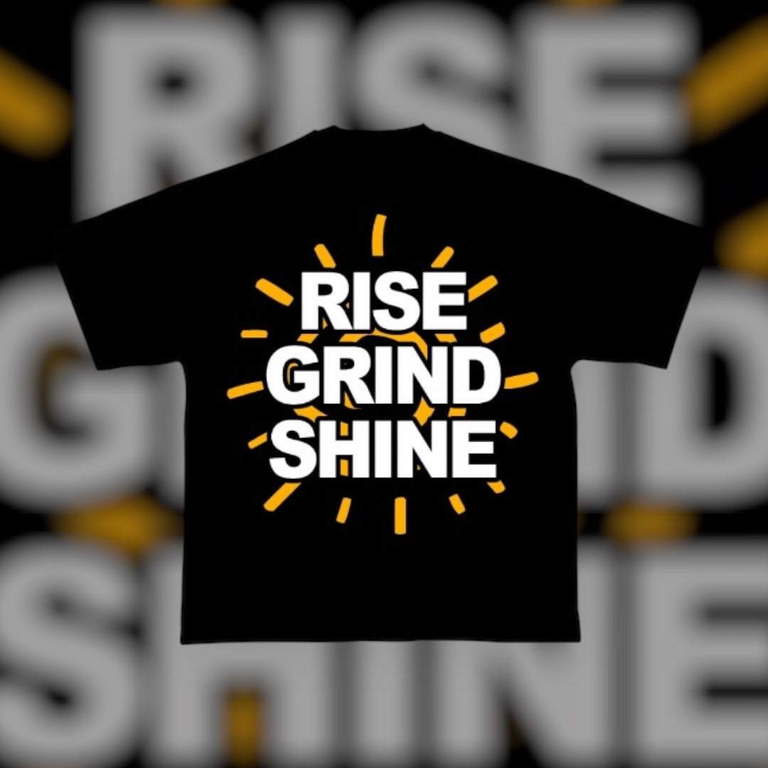 Rise Grind and Shine T-Shirt